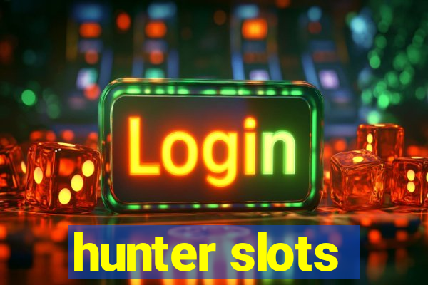 hunter slots